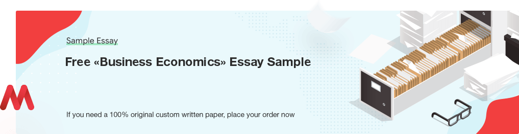 Free «Business Economics» Essay